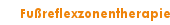 Fußreflexzonentherapie