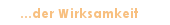 ...der Wirksamkeit