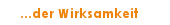 ...der Wirksamkeit