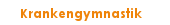 Krankengymnastik